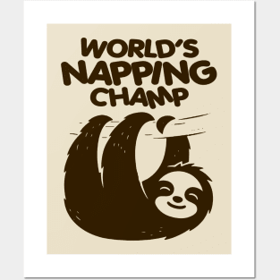 SLOTH WORLD'S NAPPING CHAMP Posters and Art